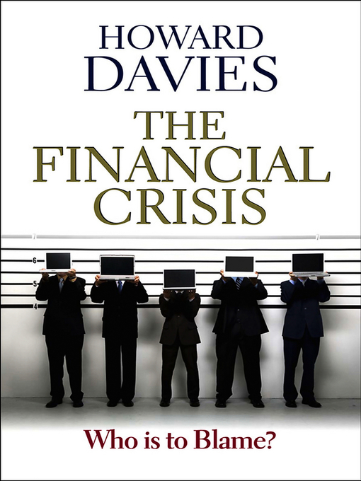 Title details for The Financial Crisis by Howard Davies - Available